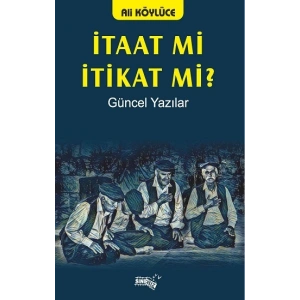 İtaat Mi İtikat Mi?