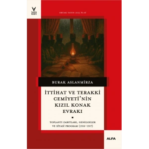 İttihat ve Terakki Cemiyetinin Kızıl Konak Evrakı