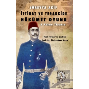 İttihat ve Terakkide Hükümet Oyunu