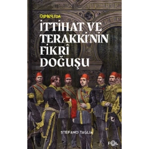 İttihat ve Terakki’nin Fikri Doğuşu