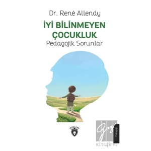 İyi Bilinmeyen Çocukluk Pedagojik Sorunlar