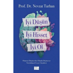 İyi Düşün, İyi Hisset, İyi Ol