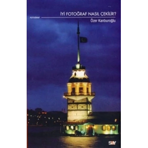 İyi Fotoğraf Nasıl Çekilir?