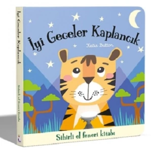 İyi Geceler Kaplancık – Sihirli El Feneri Kitabı (Ciltli)