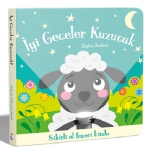 İyi Geceler Kuzucuk – Sihirli El Feneri Kitabı