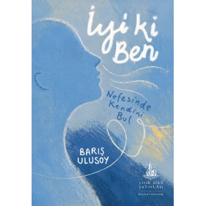 İyi Ki Ben: Nefesinde Kendini Bul