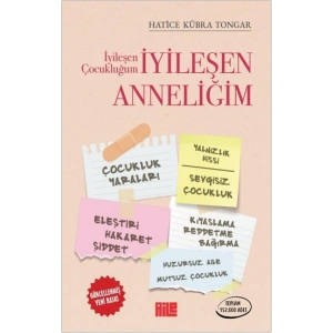 İyileşen Çocukluğum İyileşen Anneliğim