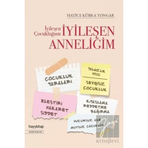 İyileşen Çocukluğum İyileşen Anneliğim