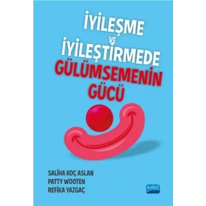 İyileşme ve İyileştirmede Gülümsemenin Gücü
