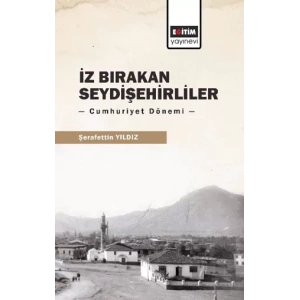 İz Bırakan Seydişehirliler: Cumhuriyet Dönemi