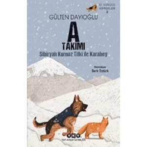 İz Sürücü Köpekler – 8 - A Takımı - Sibiryalı Kurnaz Tilki İle Karabey