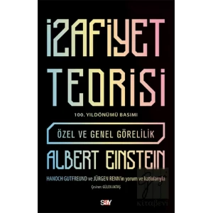 İzafiyet Teorisi: Özel ve Genel Görelilik (100. Yıldönümü Basımı)