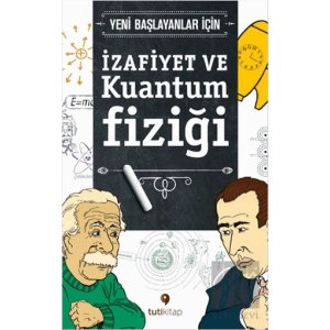 İzafiyet ve Kuantum Fiziği