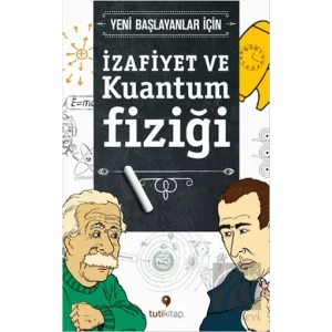 İzafiyet ve Kuantum Fiziği
