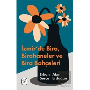 İzmirde Bira, Birahaneler ve Bira Bahçeleri