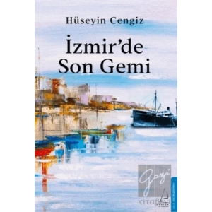 İzmir’de Son Gemi
