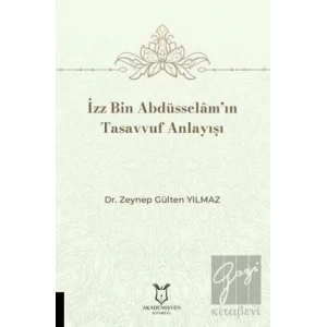 İzz Bin Abdüsselâm’ın Tasavvuf Anlayışı