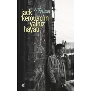 Jack Kerouacın Yalnız Hayatı