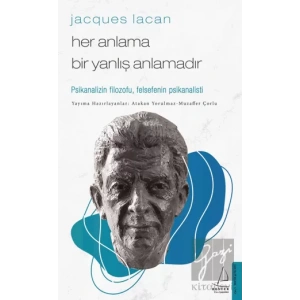 Jacques Lacan - Her Anlama Bir Yanlış Anlamadır
