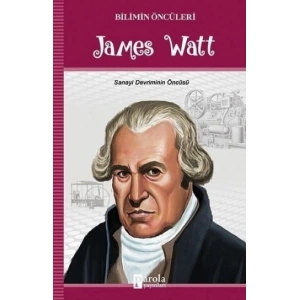 James Watt - Bilimin Öncüleri