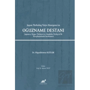 Japon Türkolog Taiyo Hasegawa’ın Oğuzname Destanı