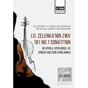 J.D. Zelenka’nın Zwv 181 No.1 Sonatı’nın İki Viyola, Viyolonsel ve Sürekli Bas İçin Uyarlaması