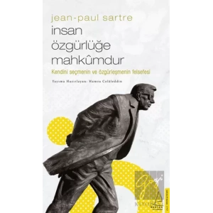 Jean Paul Sartre - İnsan Özgürlüğe Mahkumdur