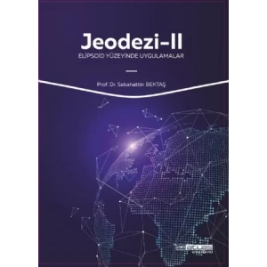 JEODEZİ - 2 Elipsoid Yüzeyinde Uygulamalar
