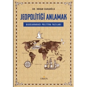 Jeopolitiği Anlamak: Uluslararası Politika yazıları