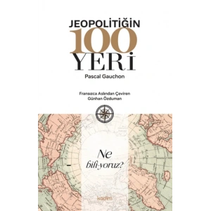 Jeopolitiğin 100 Yeri