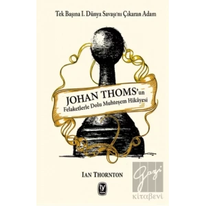 Johan Thomsun Felaketlerle Dolu Muhteşem Hikayesi