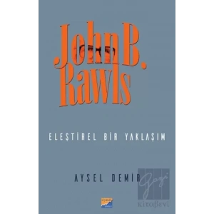 John B. Rawls - Eleştirel Bir Yaklaşım