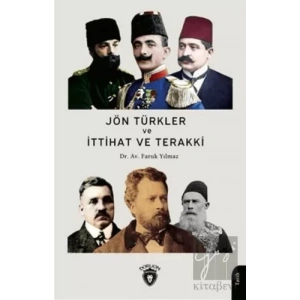 Jön Türkler Ve İttihat Ve Terakki 1860 - 1926