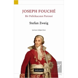 Joseph Fouche - Bir Politikacının Portresi