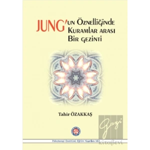 Jungun Öznelliğinde Kuramlar Arası Bir Gezinti