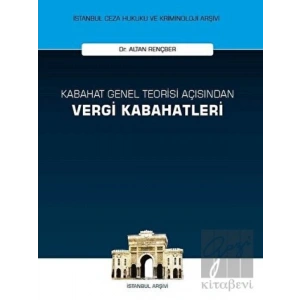 Kabahat Genel Teorisi Açısından Vergi Kabahatleri