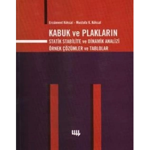 Kabuk ve Plakların Statik Stabilite Ve Dinamik Analizi Örnek Çözümler ve Tablolar
