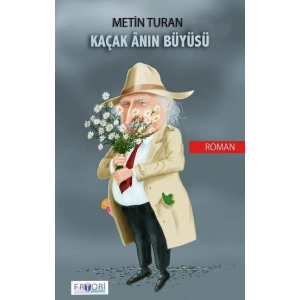 Kaçak Anın Büyüsü