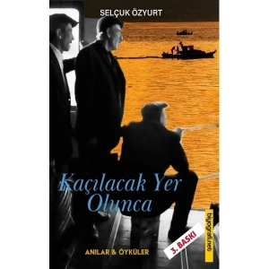 Kaçılacak Yer Olunca