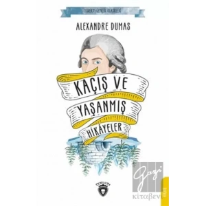 Kaçış ve Yaşanmış Hikayeler