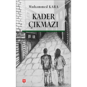 Kader Çıkmazı Muhammed Kara