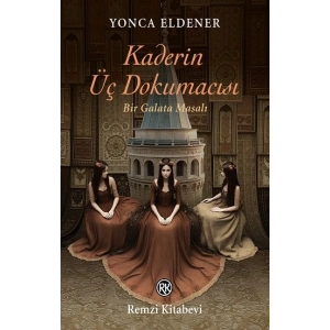 Kaderin Üç Dokumacısı