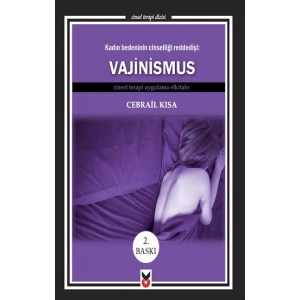 Kadın Bedeninin Cinselliği Reddedişi: Vajinismus