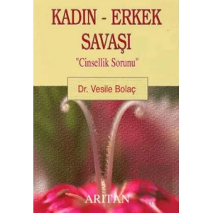Kadın - Erkek Savaşı Cinsellik Sorunu