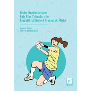 Kadın Hentbolcuların Fair Play Tutumları ile Empatik Eğilimleri Arasındaki İlişki