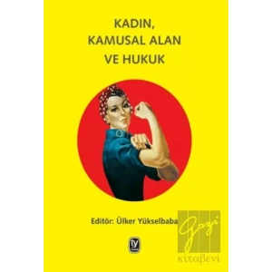 Kadın, Kamusal Alan ve Hukuk