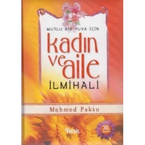 Kadın ve Aile İlmihali  Mutlu Bir Yuva İçin