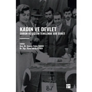 KADIN VE DEVLET -SORUN VE ÇÖZÜM TEMELİNDE BİR SURET-