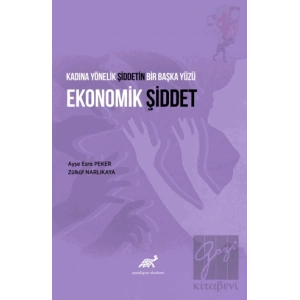 Kadına Yönelik Şiddetin Bir Başka Yüzü Ekonomik Şiddet