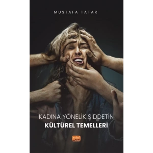 Kadına Yönelik Şiddetin Kültürel Temelleri